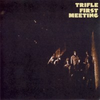Purchase Trifle - First Meeting (Reissued 2010)