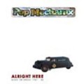 Buy Pop Mechanix - Alright Here: Make Or Break 1987-88 Mp3 Download