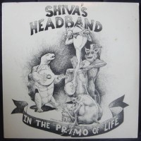 Purchase Shiva's Headband - In The Primo Of Life (Reissued 2004)