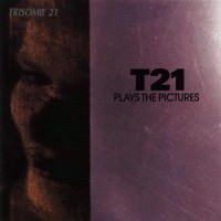 Purchase Trisomie 21 - Plays The Pictures