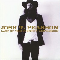 Purchase Josh T. Pearson - Last Of The Country Gentlemen