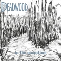 Purchase Deadwood - In The Meantime