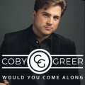 Buy Coby Greer - Would You Come Along Mp3 Download