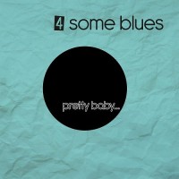 Purchase 4Some Blues - Pretty Baby