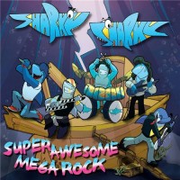 Purchase Sharky Sharky - Super Awesome Mega Rock
