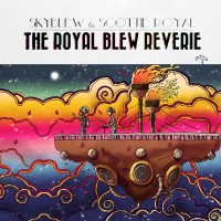 Purchase SkyBlew - The Royal Blew Reverie (With Scottie Royal)