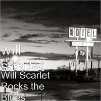 Purchase Will Scarlet - Will Scarlet Rocks The Blues