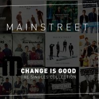 Purchase Mainstreet - Change Is Good: The Singles Collection
