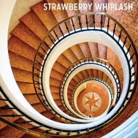 Purchase Strawberry Whiplash - Stuck In The Never Ending Now