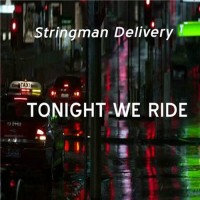 Purchase Stringman Delivery - Tonight We Ride
