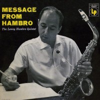 Purchase The Lenny Hambro Quartet - Message From Hambro (Remastered 2015)