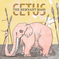 Purchase Cetus - The Remnant Mass