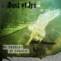 Purchase Dust Of Jys - Mi Sourire Mi Sanglot