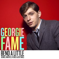 Purchase Georgie Fame - The Whole World's Shaking: Bend A Little (Demos, Rarities, B-Sides & Outtakes) CD5