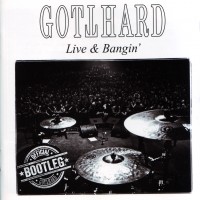 Purchase Gotthard - Live & Bangin'