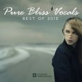 Buy VA - Pure Bliss Vocals: Best Of 2015 Mp3 Download