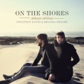 Buy Jonathan David Helser - On The Shores (Deluxe Edition) Mp3 Download