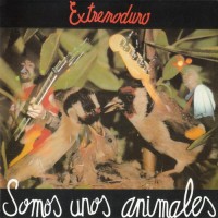 Purchase Extremoduro - Somos Unos Animales