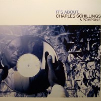 Purchase Charles Schillings & Pompon F. - It's About... (Reissued 2006)