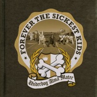 Purchase Forever The Sickest Kids - Underdog Ulma Mater (Deluxe Edition)