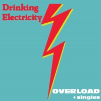 Purchase Drinking Electricity - Overload + Singles CD1