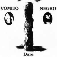 Purchase Vomito Negro - Dare