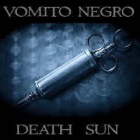 Purchase Vomito Negro - Death Sun