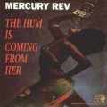 Buy Mercury Rev - The Hum Is Coming From Her (CDS) Mp3 Download