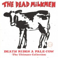 Purchase The Dead Milkmen - Death Rides A Pale Cow