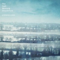 Purchase The Last Morning Soundtrack - A Distance. A Lack.