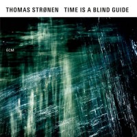 Purchase Thomas Stronen - Time Is A Blind Guide