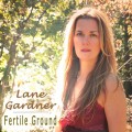 Buy Lane Gardner - Fertile Ground Mp3 Download