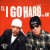 Buy T.I. - I Go Hard (CDS) Mp3 Download