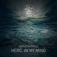 Purchase Azathoth Circle - Hero & In My Mind (CDS)