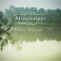 Purchase Eric Tingstad - Mississippi