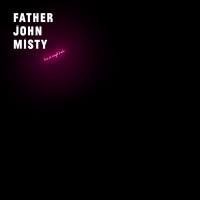 Purchase Father John Misty - Live At Rough Trade