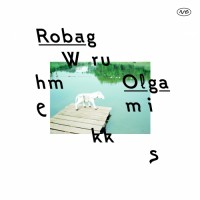 Purchase Robag Wruhme - Olgamikks