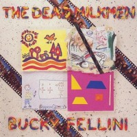 Purchase The Dead Milkmen - Bucky Fellini