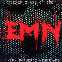 Purchase Every Mother's Nightmare - Deeper Shade Of Grey