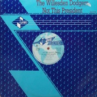 Purchase Willesden Dodgers - Not This President (Vinyl)