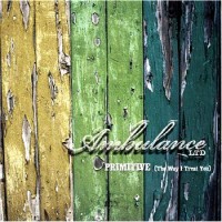 Purchase Ambulance LTD - Primitive (The Way I Treat You) (EP)