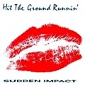 Buy Hit The Ground Runnin' - Sudden Impact Mp3 Download