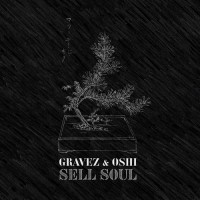 Purchase Gravez & Oshi - Sell Soul (CDS)