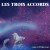Buy Les Trois Accords - Joie D'être Gai Mp3 Download