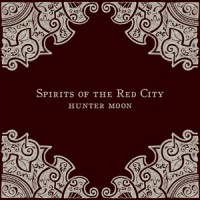 Purchase Spirits Of The Red City - Hunter Moon