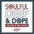 Buy VA - Soulful Deep & Dope (Created By Reel People) Mp3 Download