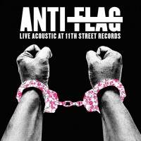 Purchase Anti-Flag - Live Acoustic At 11Th Street Records