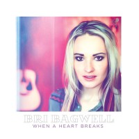 Purchase Bri Bagwell - When A Heart Breaks
