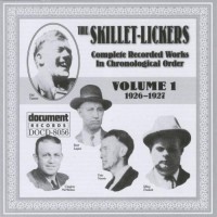 Purchase Skillet Lickers - Complete Recorded Works In Chronological Order Vol. 1 (1926-1927)