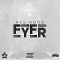 Buy Ace Hood - F.Y.F.R. (Fuck Your Favorite Rapper) (CDS) Mp3 Download